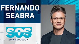 SOS EMPREENDEDOR COM FERNANDO SEABRA I 01/08/2023