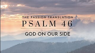 Psalm 46 Scripture Video