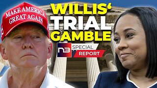 Willis' Trump Trial Gamble