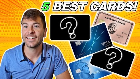 The 5 Best Credit Cards of 2022!