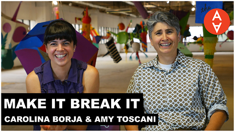 S2 Ep24: Make It Break It - Carolina Borja and Amy Toscani