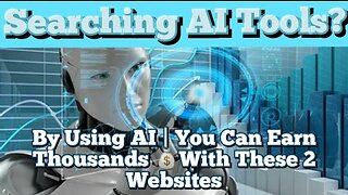 Searching AI Tools? By Using AI | You Can Earn Thousands 💰With These 2 Websites