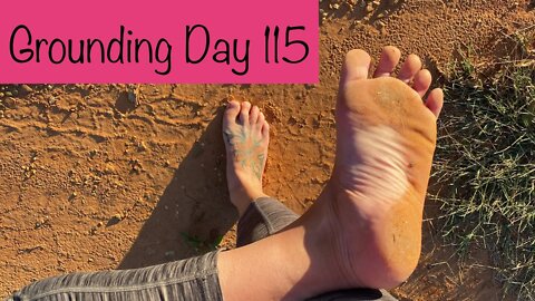 Grounding Day 115 - the red dirt