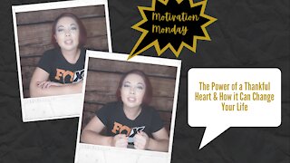 Motivation Monday | The Power of a Thankful Heart & How it Can Change Your Life!