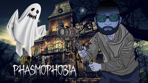 Auditing Haunted Houses - Phasmophobia with Arty