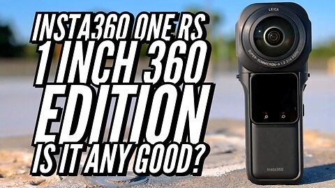 Insta360 ONE RS 1 Inch 360 Edition Full Review Is Their Best Good Enough???