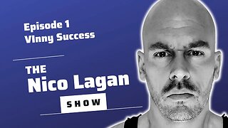 The Nico Lagan Show Episode-1 || Vinny Success Story || New Life Experience Podcast