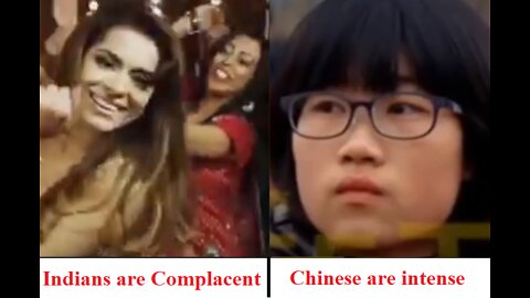 Why Indians appear Happy and Relaxed while Chinese are Frightened, Intense and Hard Working?