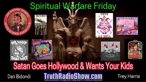 Satan Goes Hollywood & Wants Your Kids - Spiritual Warfare Friday