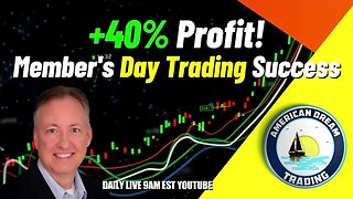 +40% Profit - Member's Day Trading Success In The Stock Market