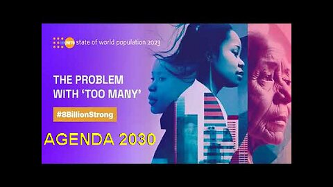 Eric Dubay: The WEF & UN Agenda 2030 World (De)-Population Hoax Exposed! [22.10.2023]
