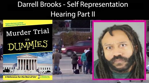 Darrell Brooks - Self Representation Hearing Part II
