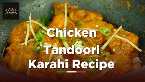 Tandoori Chicken Karahi _ RECIPE _ by Chaskaa Foods