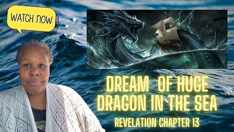 DRAGON IN THE SEA DREAM! #jesussaves #bible #jesus #god #endtimes #biblereading #dream #dragon #sea