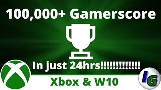 100,000+ Gamerscore on Xbox and Windows 10 in under 24 hours