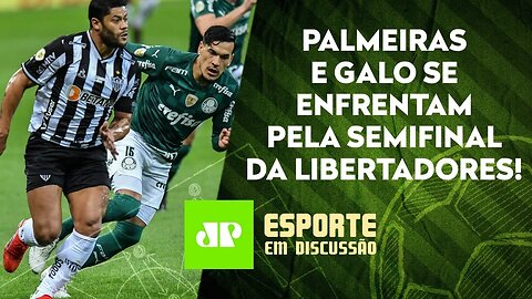 Palmeiras ou Atlético-MG: quem é o FAVORITO na SEMI DE HOJE na Libertadores? | ESPORTE EM DISCUSSÃO