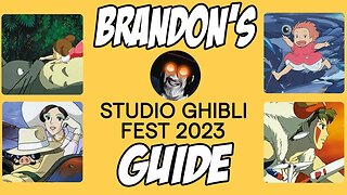 Guide to Studio Ghibli Fest 2023 with Brandon The Anime Guy #ghibli #studioghibli #anime