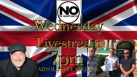 Wednesday Livestream #NoToNortheye