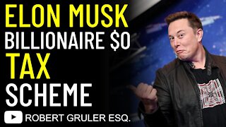 Musk’s Billionaire $0 Tax Privilege
