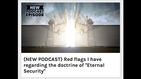 Red flags I have regarding the doctrine of "Eternal Security"