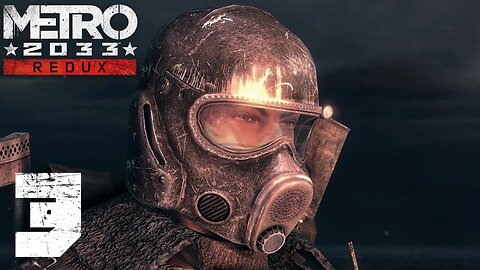 Metro 2033 Redux Gameplay Walkthrough | Part 3 | Hard Mode | No Commentary