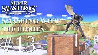 Super Smash Bros. Ultimate Smashing With The Homies #13