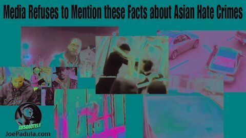 What the Media REFUSES to tell you when it comes to the TRUTH and FBI Facts on Asian Hate Crimes