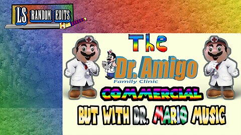 LS RANDOM EDITS: Dr. Amigo Family Clinic Commercial BUT WITH Dr. Mario MUSIC