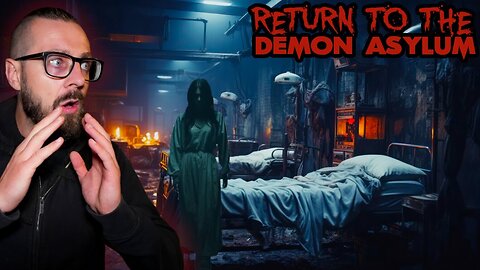 "I GOT POSSESSED BY A DEMON" | RETURN TO THE HAUNTED DEMON ASYLUM