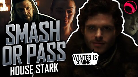 SMASH OR PASS: STARK - Game of Thrones (2022) | REACTION