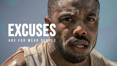 EXCUSES ARE FOR WEAK PEOPLE - Best Motivational Video