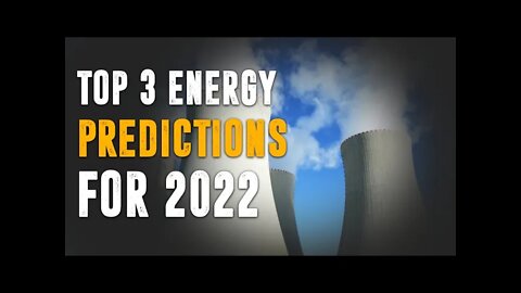 Energy Forecast for 2022