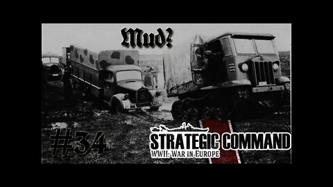 Strategic Command WWII: War in Europe - Germany 34 Mud on the Eastern Front?