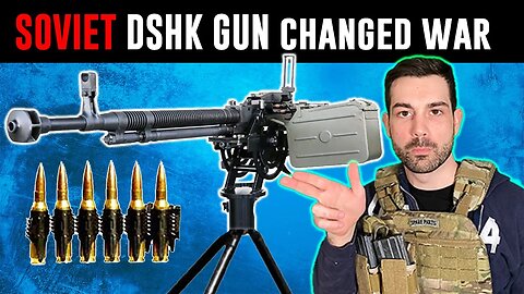 How Russia's DSHK Heavy Machine Gun Changed War