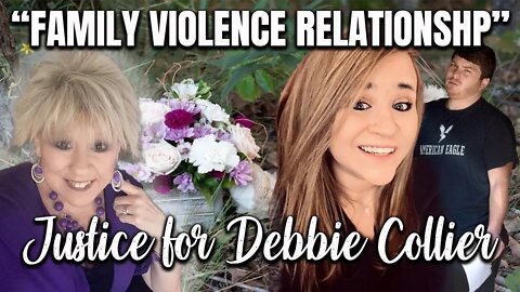 DEBBIE COLLIER - Daughter & Boyfriend history of DOMESTIC VIOLENCE - NEW DETAILS
