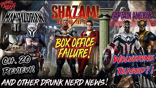 Dudes Podcast #137 - Shazam Box Office Failure, Mandalorian Ch. 20 Review and More Drunk Nerd News!