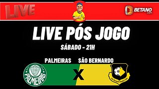 Live pós jogo - Palmeiras x São Bernardo