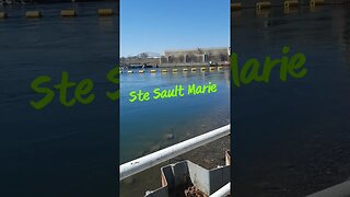 Ste Sault Marie - Ste Marys River