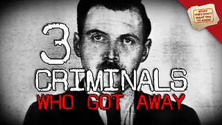 Stuff They Don't Want You to Know: 3 Criminals Who Got Away With It