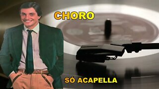 Choro - Fábio Júnior ACapella
