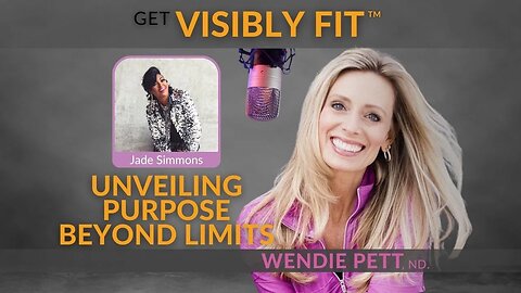 Unveiling Purpose Beyond Limits: How Jade Simmons Transformed Her Life and Career | EP 109