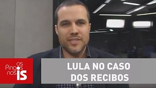 Felipe Moura Brasil: Ligações complicam Lula no caso dos recibos