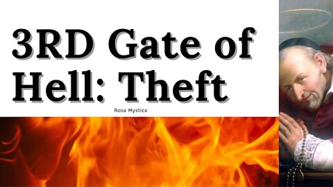 3RD Gate of Hell: Theft - Sermon from St. Alphonsus Ligouri