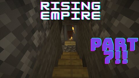 Rising Empire Part 7 | Minecraft Hardcore