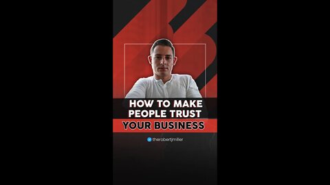 How To Make People Trust Your Business
