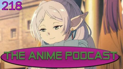 EAS the Anime Podcast 218 Frieren is a beautiful series