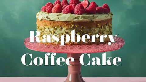 Irresistible Raspberry Coffee Cake | Quick & Easy Recipe!