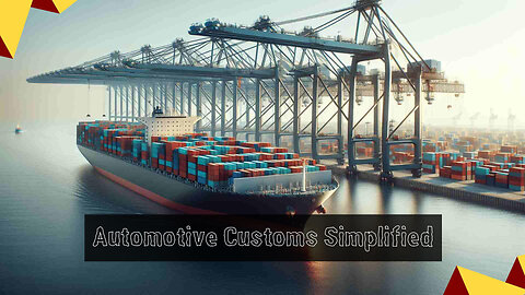 Navigating Customs Clearance for Automotive Parts