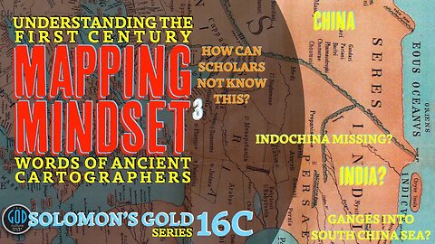 The 1st Century Mapping Mindset. Greece to Ophir, Philippines? Solomon's Gold Series 16C