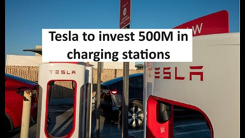 Tesla to invest 500M on new charging stations